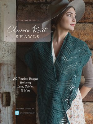 cover image of Interweave Presents--Classic Knit Shawls